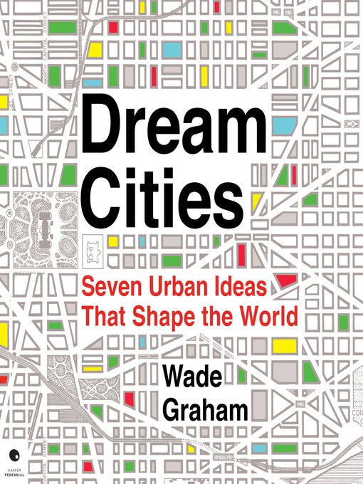 Title details for Dream Cities by Wade Graham - Available